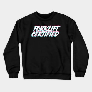 Forklift Certified Meme Crewneck Sweatshirt